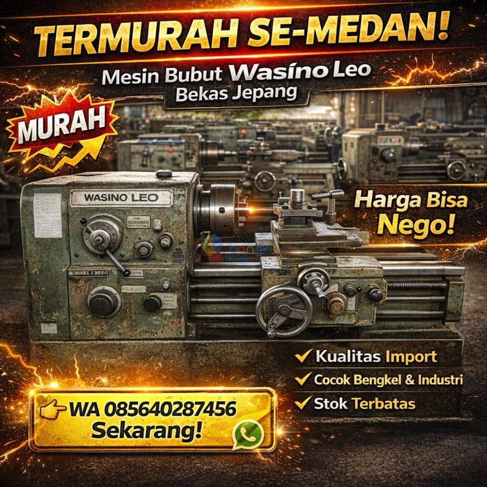 TERMURAH SE-MEDAN! 085640287456 Harga Mesin Bubut Bekas Jepang Wasino Leo di Medan