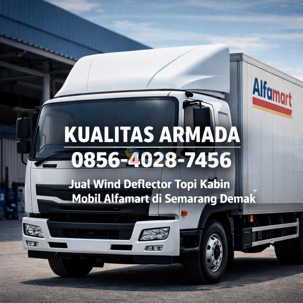 KUALITAS ARMADA | 0856-4028-7456 Jual Wind Deflector Topi Kabin Mobil Alfamart di Semarang Demak