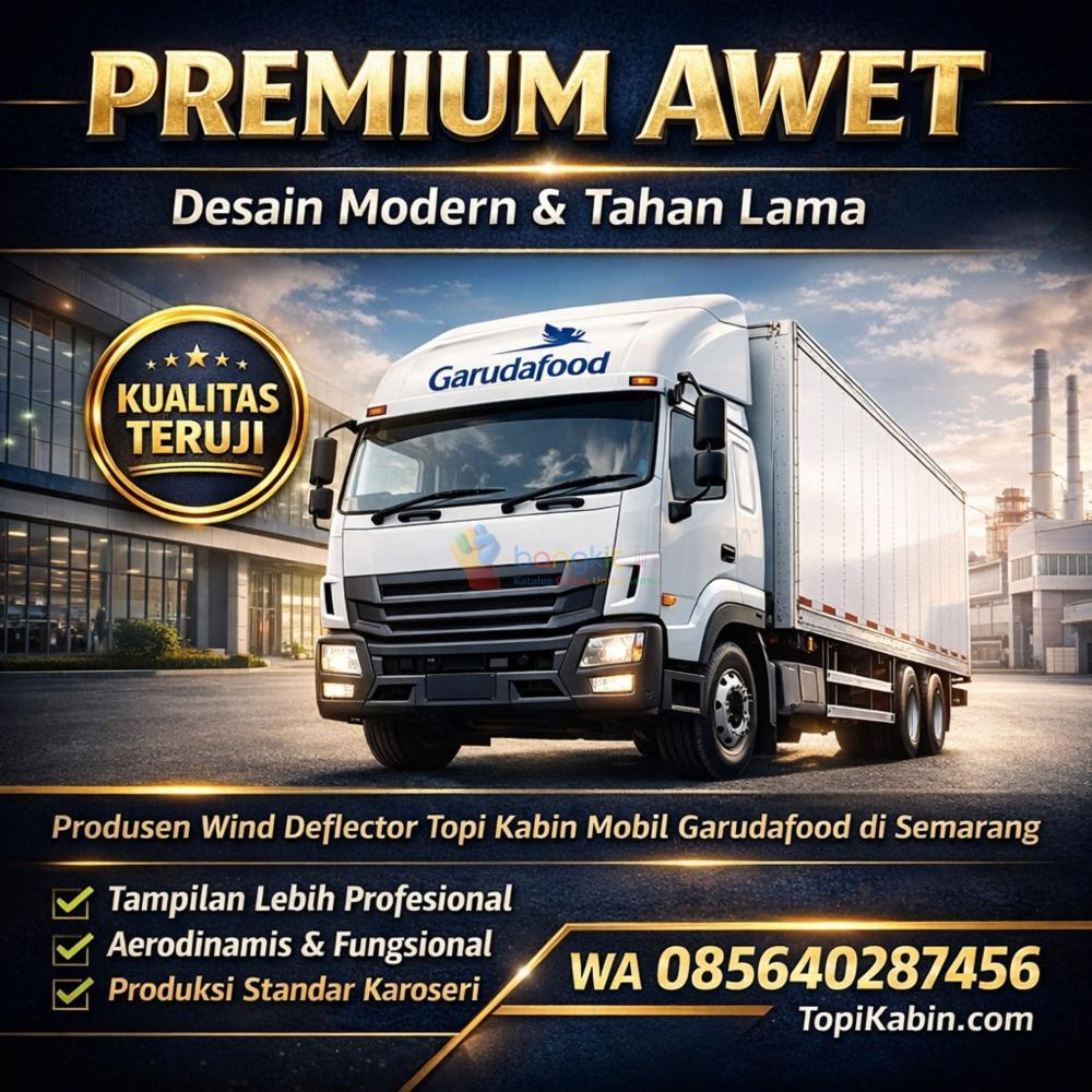 PREMIUM AWET WA 085640287456  Produsen Wind Deflector Topi Kabin Mobil Garudafood di Semarang