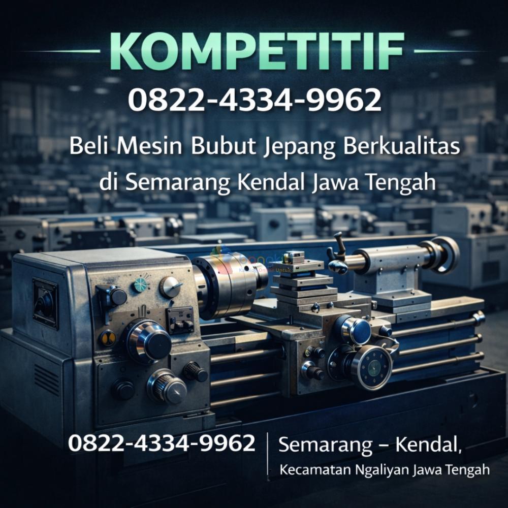 KOMPETITIF – 0822-4334-9962 Beli Mesin Bubut Jepang Berkualitas di Semarang Kendal Jawa Tengah