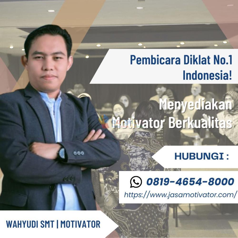 Jasa Motivator Di Tasikmalaya, Terbukti Efektif Untuk Meningkatkan Produktivitas Kerja! (Coach Wahyudi SMT: 0819-4654-8000)