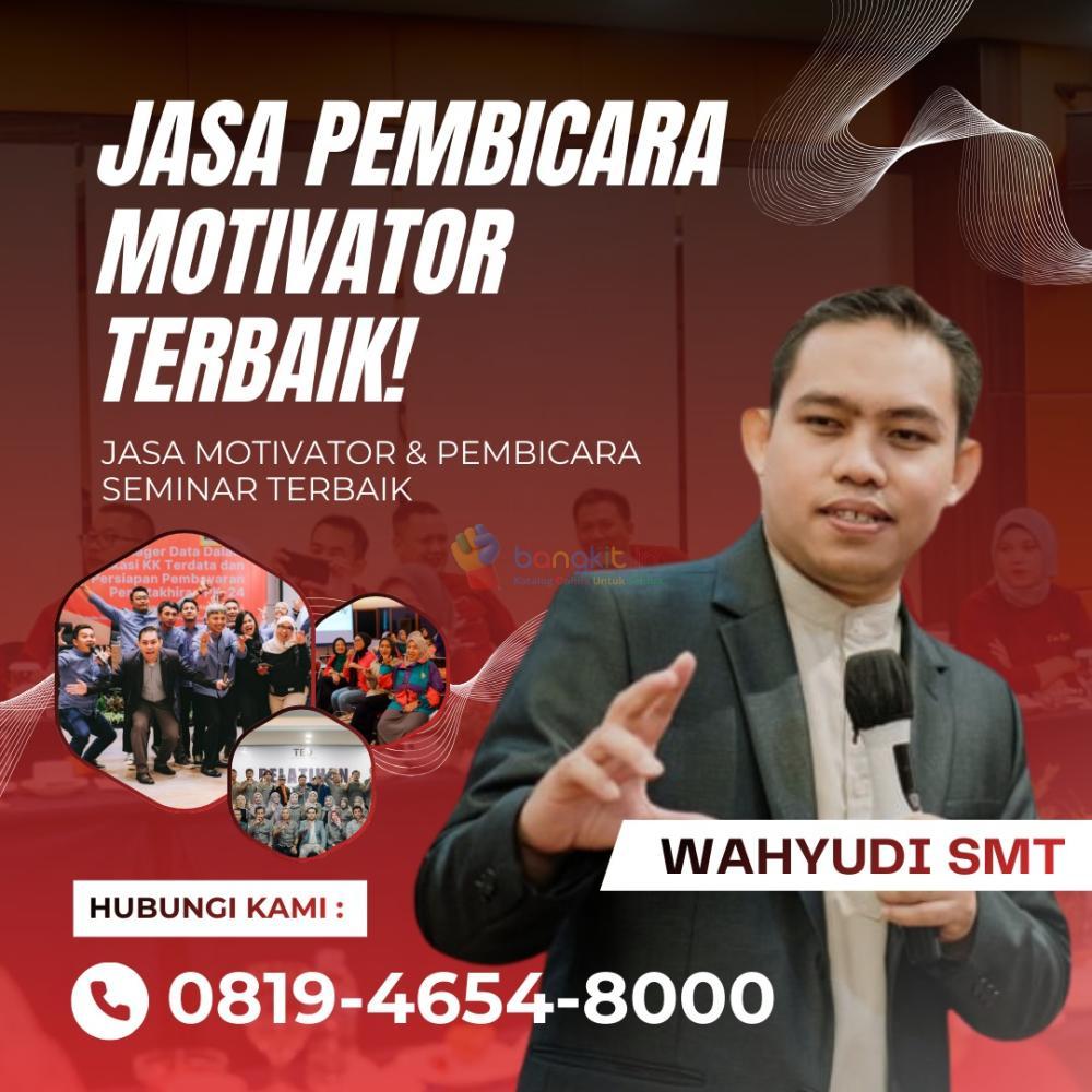 Narasumber Motivator Bimtek Bengkulu, Coach Wahyudi SMT (0819-4654-8000)