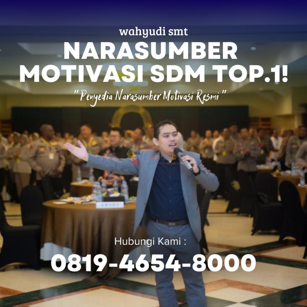 Motivator Daerah Pekanbaru Berpengalaman, Coach Wahyudi SMT (0819-4654-8000)