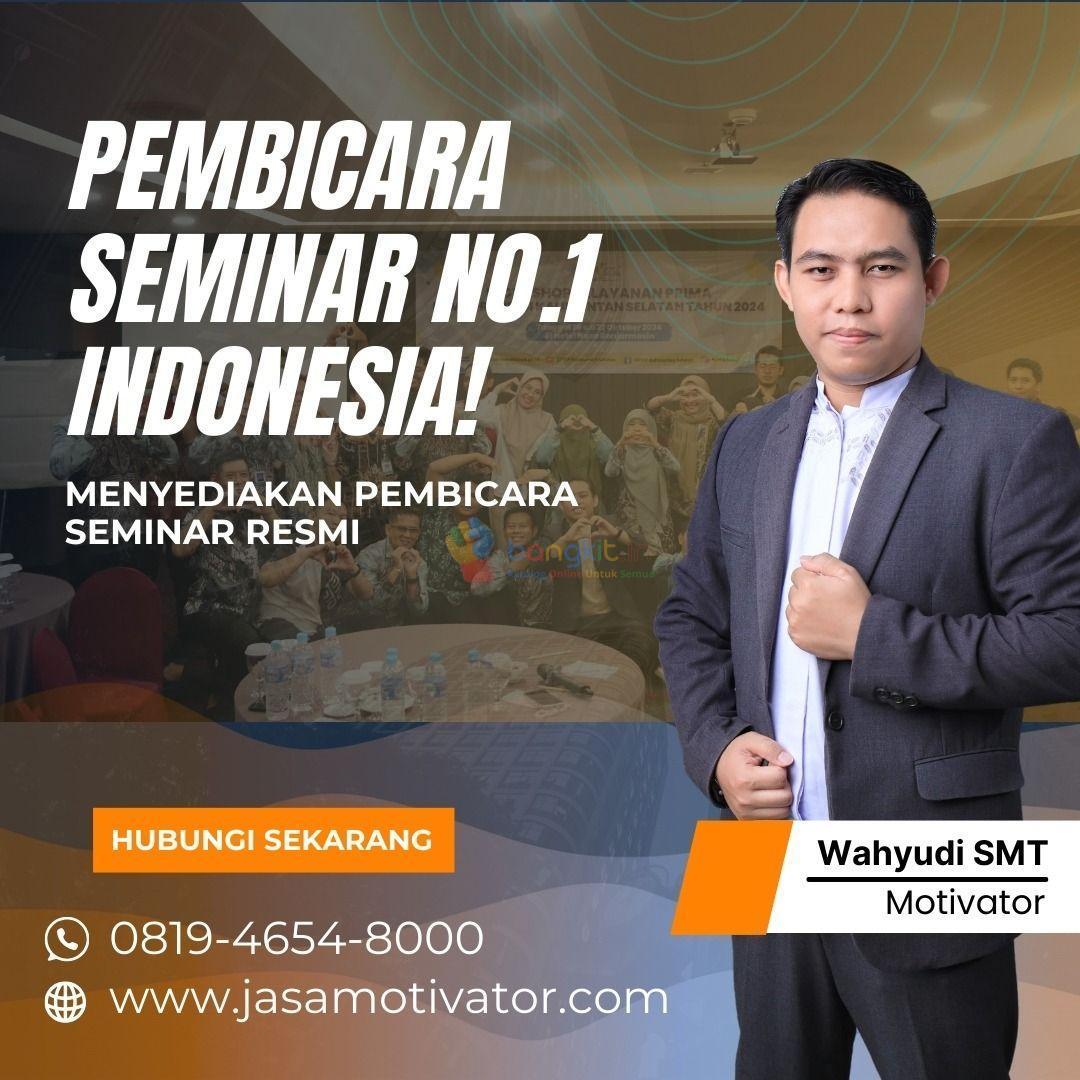Pembicara Seminar Motivasi  Jogja, Terfavorit! Untuk Peningkatan SDM! (WA:0819-4654-8000)