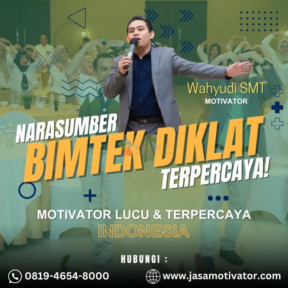 Motivator di Banjarbaru Terpercaya, Coach Wahyudi SMT! Undang Sekarang (0819-4654-8000)