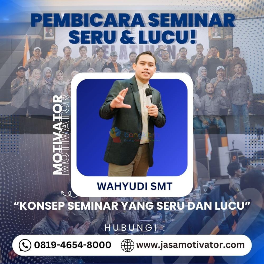 Motivator Karyawan ASN Sofifi, Seru & Lucu! (0819-4654-8000)