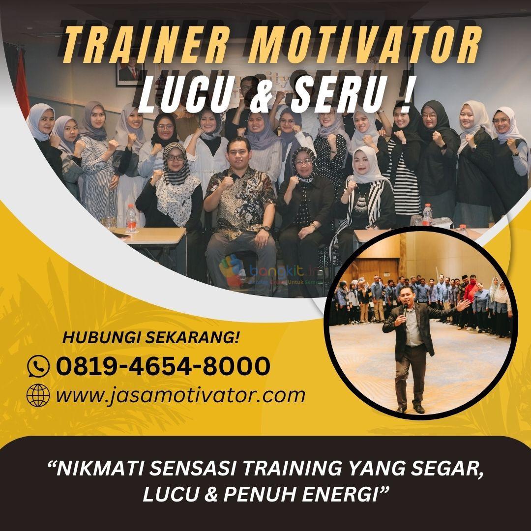 Narasumber Motivator Capacity Building Karangasem, 0819-4654-8000