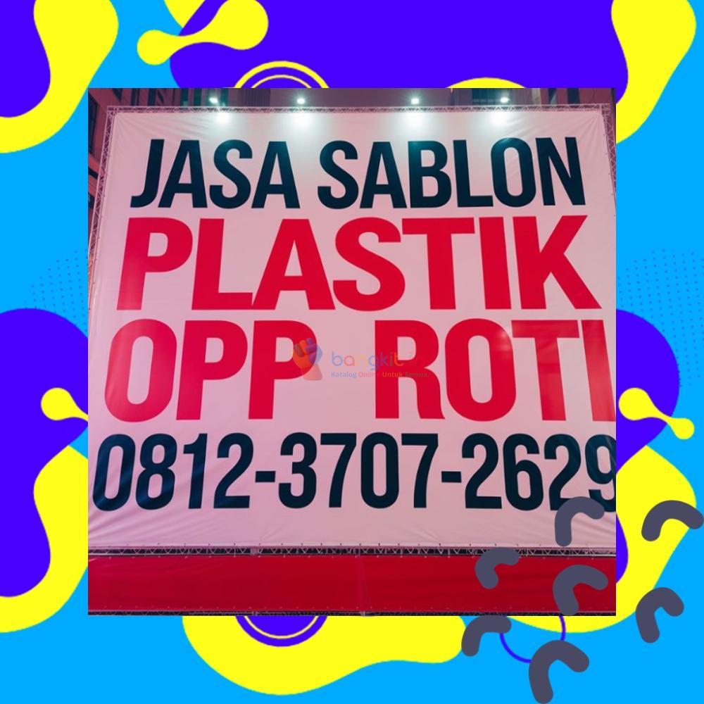 (BERKUALITAS) 0812-3707-2629 Jasa Sablon Plastik OPP Serang