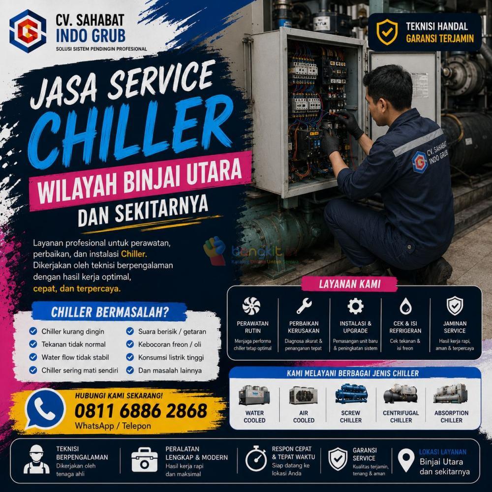 Service Chiller Binjai Utara dan Sekitarnya | Solusi Chiller Rusak, Bocor & Tidak Dingin