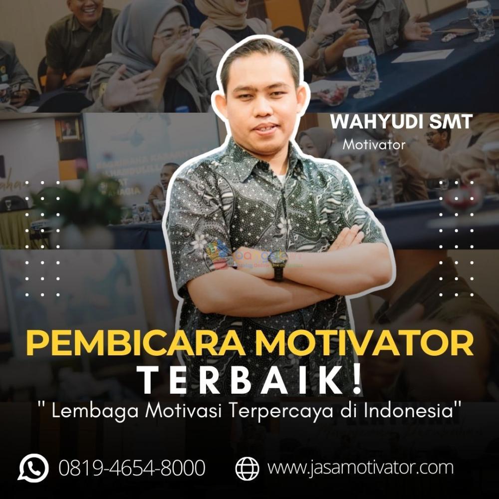 Narasumber Motivator  Capacity Building DKI Jakarta, Resmi & Terbaik! Coach Wahyudi SMT