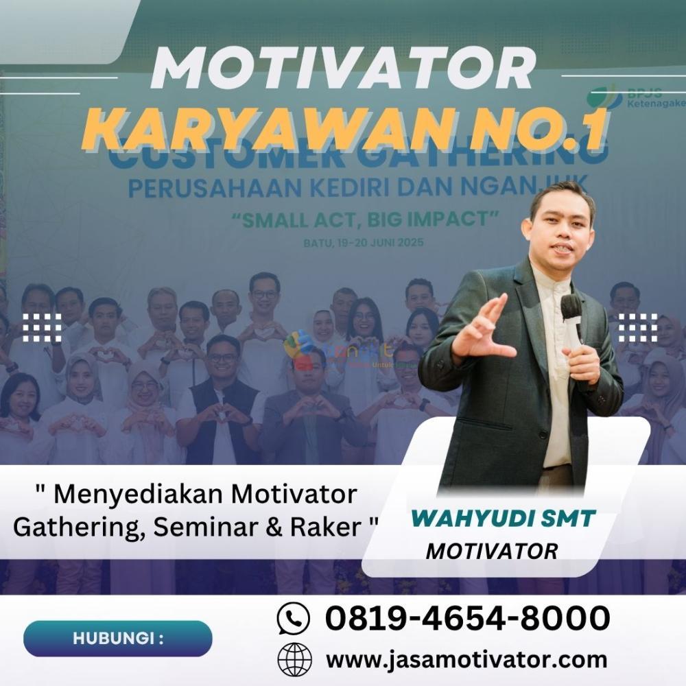 Motivator Tuban, Profesional! Coach Wahyudi SMT untuk Memberikan Semangat Bekerja (0819-4654-8000)