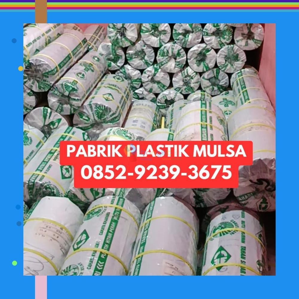 (KUALITAS UNGGUL) 0852-9239-3675 Pabrik Plastik Mulsa Singkawang